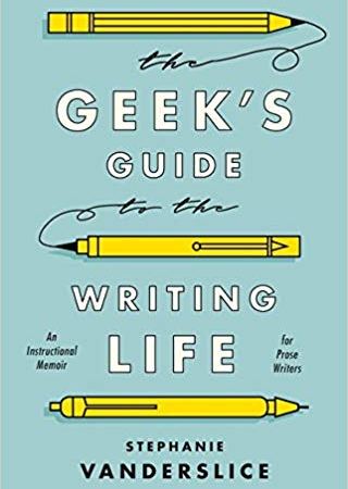 cover of The Geek's Guide to the Writing Life