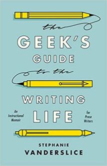cover of The Geek's Guide to the Writing Life