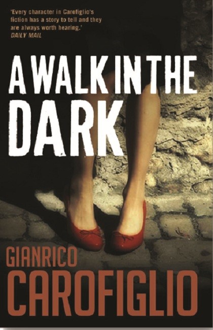 Cover of A Walk in the Dark by Gianrico Carofiglio