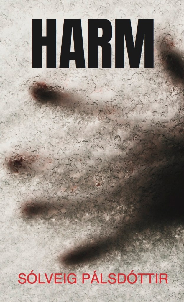Cover of Harm, by Sólveig Pálsdóttir tr Quentin Bates