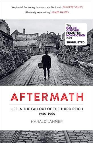 Front cover of Aftermath: Life in the Fallout of the Third Reich, by Harald Jähner tr Shaun Whiteside