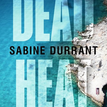 Front cover of Dead Heat by Sabine Durrant