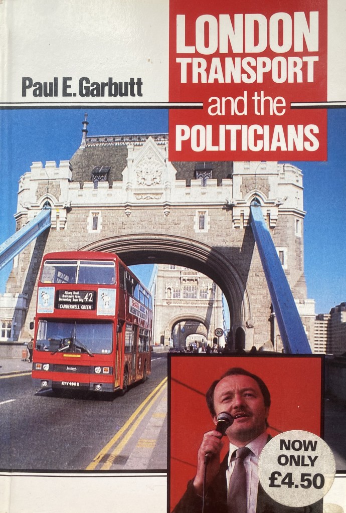Front cover of London Transport and the Politicians, by Paul E Garbutt